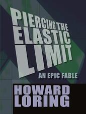 cover of the novel PIERCING the ELASTIC LIMIT by Howard Loring